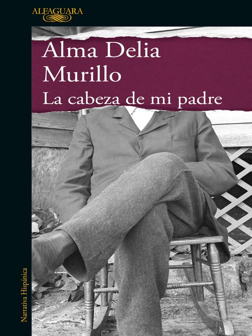 Title details for La cabeza de mi padre by Alma Delia Murillo - Available